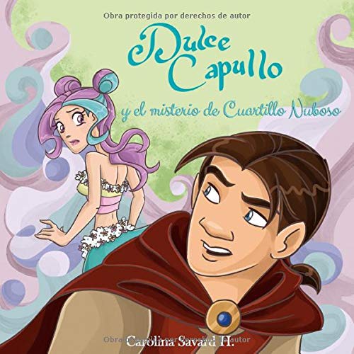 Dulce Capullo y el misterio de Cuartillo Nuboso