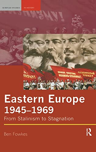 Eastern Europe 1945-1969: From Stalinism to Stagnation (Seminar Studies)