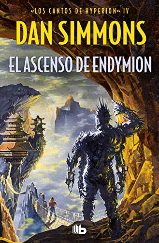 El ascenso de Endymion (Los cantos de Hyperion 4) [Idioma Inglés]