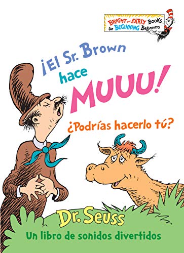 ¡El Sr. Brown hace Muuu! ¿Podrías hacerlo tú? (Mr. Brown Can Moo! Can You? Spanish Edition) (Bright & Early Books(R))