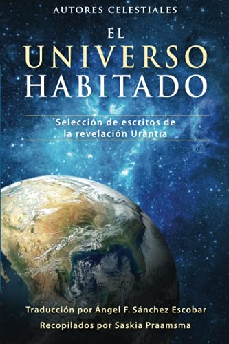 El universo habitado: Selección de escritos de la revelación Urantia