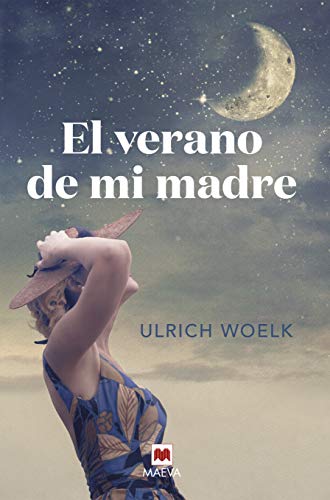 El verano de mi madre: Un homenaje a una época, a las revoluciones tecnológicas y a la Luna (Éxitos literarios)