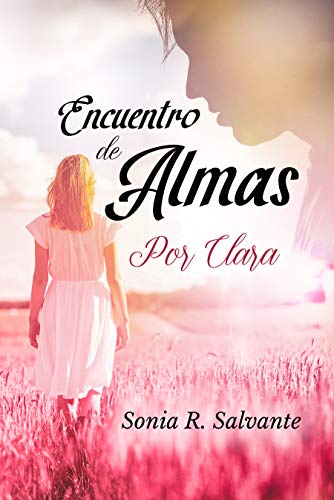 Encuentro de almas I: Por Clara (Bilogía Encuentro de almas nº 1)