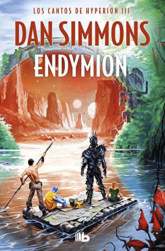 Endymion (Los cantos de Hyperion 3) [Idioma español]