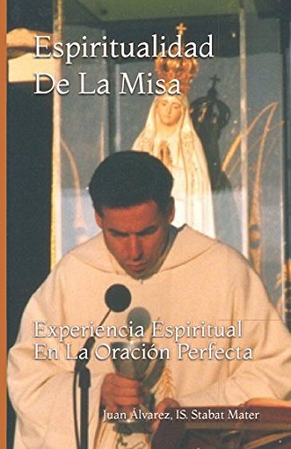 Espiritualidad de la Misa: experiencia espiritual en la oración perfecta