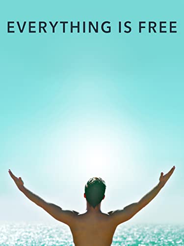 Everything is Free