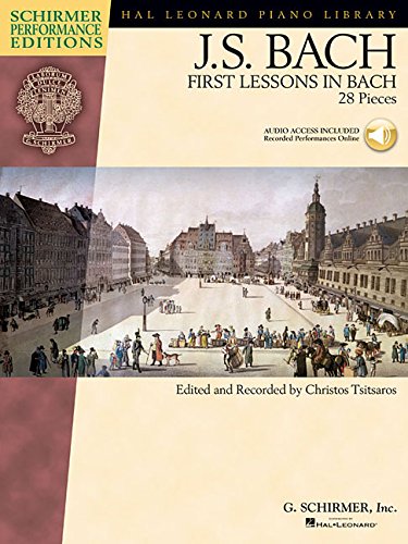 First lessons in bach piano +enregistrements online: 28 Pieces (Schirmer Performance Editions)