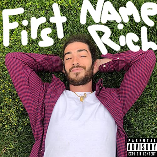 First Name Rich [Explicit]