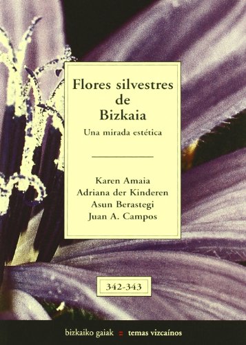 Flores silvestres de bizkaia 1 - una mirada estetica (Bizkaiko Gaiak Temas Vizcai)