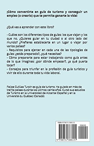 Gánate la vida viajando como guía de turismo: Plan de ocho pasos para lograr tu empleo de guía local o guía de ruta