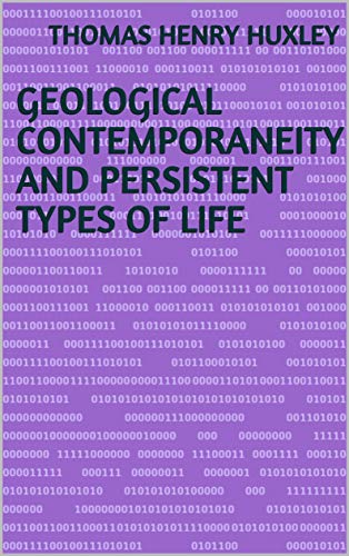 Geological Contemporaneity and Persistent Types of Life (English Edition)