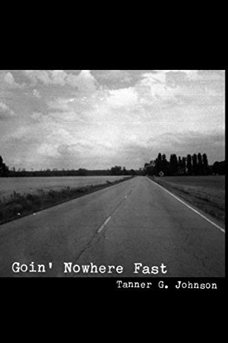 Goin' Nowhere Fast