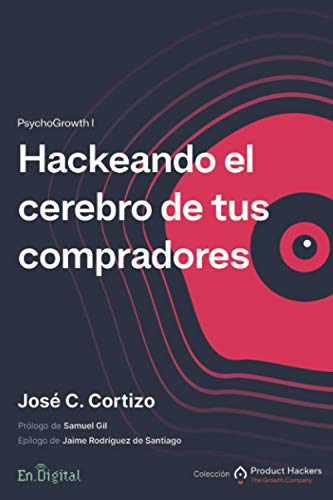 Hackeando el cerebro de tus compradores: PsychoGrowth I