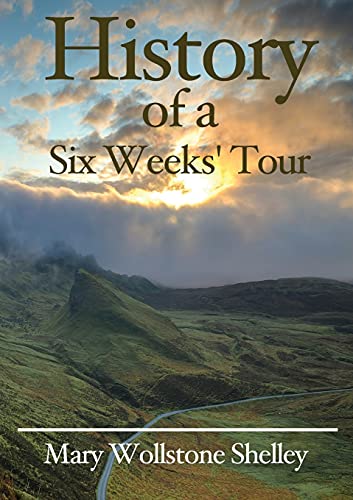 History of a Six Weeks' Tour