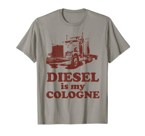 Hombre Funny Truck Driver Diesel is My Colonia para hombre regalo para papá Camiseta