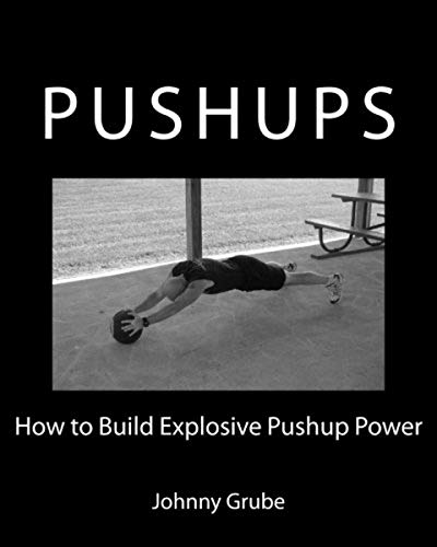 How To Build Explosive Pushup Power: Volume 1