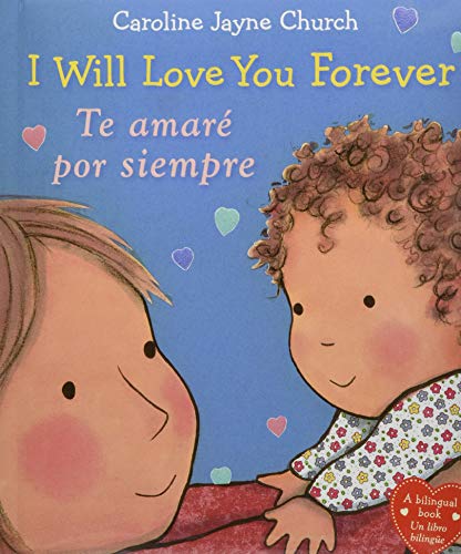 I Will Love You Forever / Te amare por siempre (Bilingual) (Caroline Jayne Church)