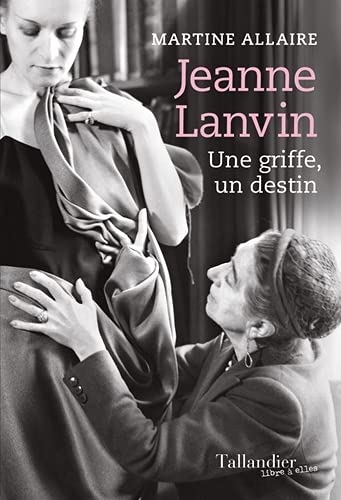 Jeanne Lanvin: Une griffe, un destin