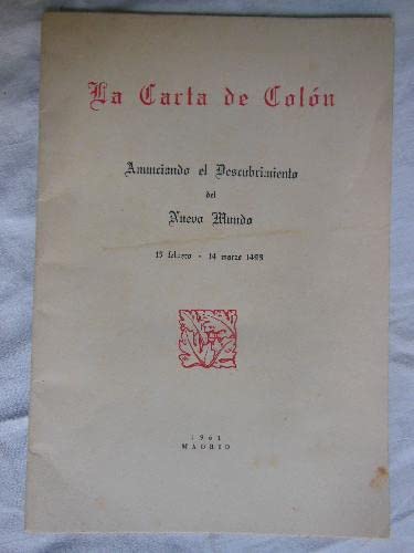 LA CARTA DE COLON. ANUNCIANDO EL DESCUBRIMIENTO DEL NUEVO MUNDO. 15 FEBRERO - 14 MARZO 1499.