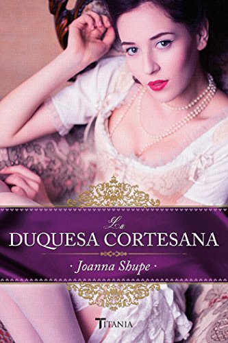 La duquesa cortesana (Engaños malvados nº 1)