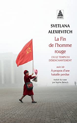 La fin de l'homme rouge ou le temps du désenchantement: Suivi de A propos d'une bataille perdue (Babel)