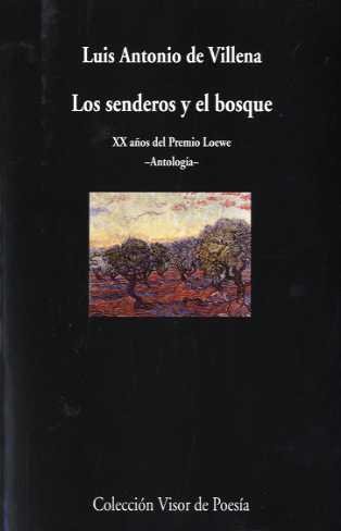 Los senderos y el bosque: XX años del Premio Loewe. Antología: 678 (Visor de Poesía)