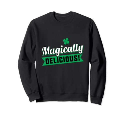 Magically delicious | Día de San Patricio Sudadera