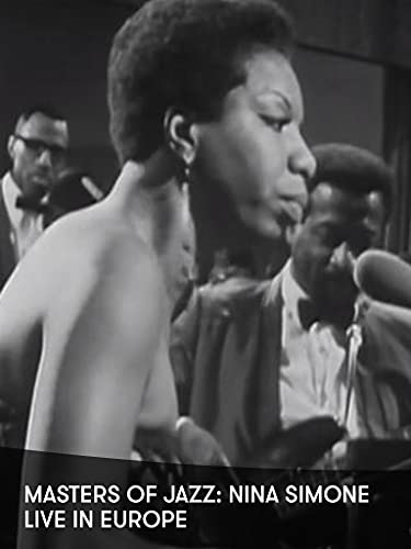 Masters of Jazz: Nina Simone live in Europe