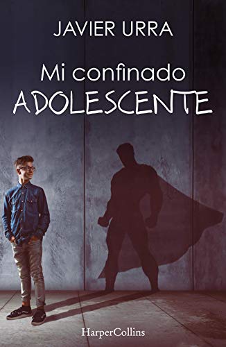 Mi confinado adolescente (Especial Confinamiento)