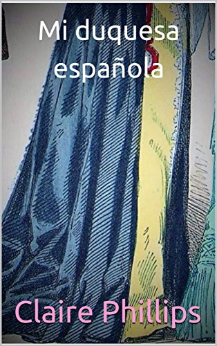 Mi duquesa española (serie el ducado de Chester nº 1)