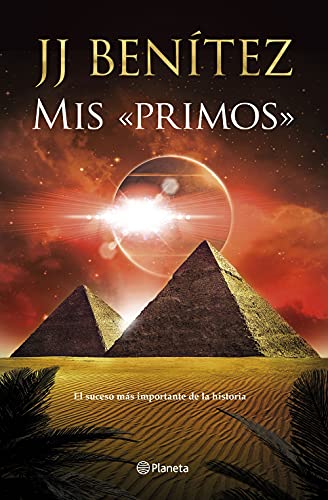 Mis «primos»: El suceso más importante de la historia (Biblioteca J. J. Benítez)