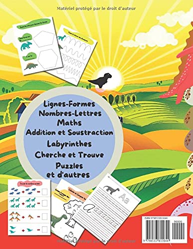 Mon Premier Cahier D'Activités DINOSAURES: Livre De Jeux et D'Activités En Couleurs Pour Enfants 4-7 ans, Apprendre à Ecrire les Nombres ... et Trouve, Maths, Labyrinthes et D'autres