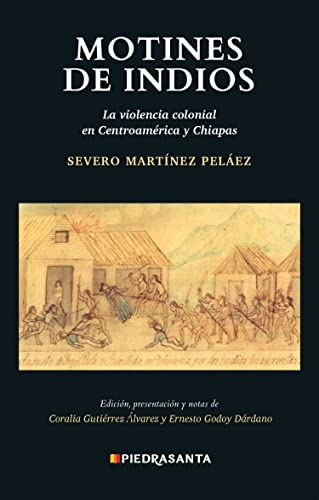 Motines de indios: La violencia colonial en Centroamérica y Chiapas