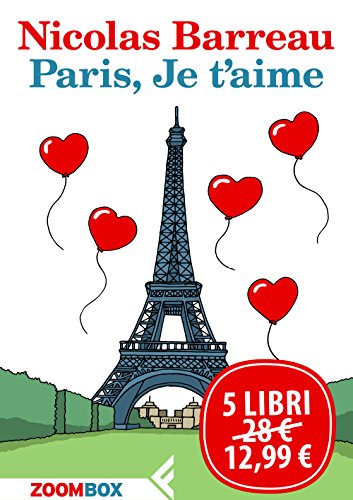 Paris, Je t’aime: Cinque romanzi (Italian Edition)