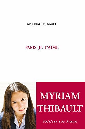 Paris, je t'aime (EDITIONS LEO SC) (French Edition)