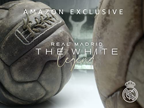 Real Madrid: The White Legend