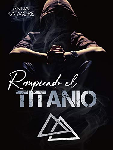 Rompiendo el Titanio (Raffael y Sebastián nº 3)