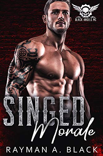 Singed Morale: An MC Romance (Black Angel MC Book 5) (English Edition)