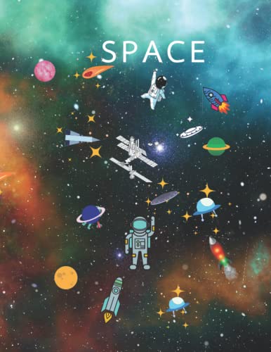 SPACE: Drawing and writing notebook, for kids, space, size 8.5"x11", 100 pages.