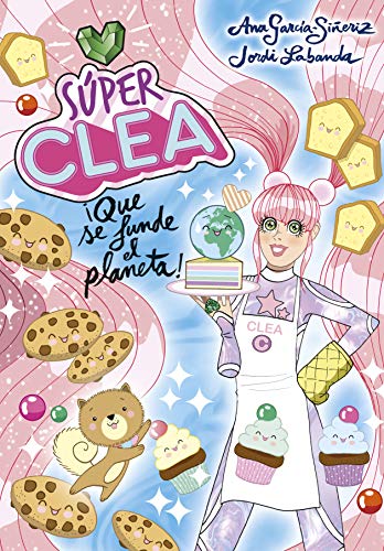 Súper Clea 2 ¡Que se funde el planeta! (Serie Súper Clea 2)