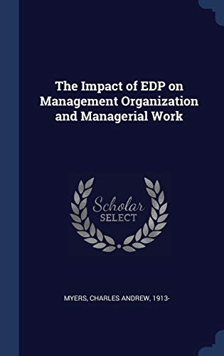 The Impact of EDP on Management Organization and Managerial Work