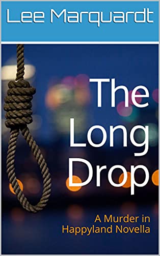 The Long Drop: A Murder in Happyland Novella (Murder in Happyland Series) (English Edition)