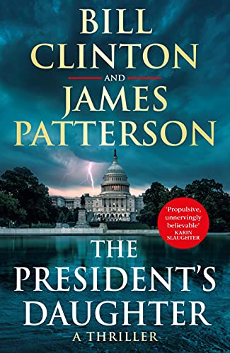 The President’s Daughter: the #1 Sunday Times bestseller (Bill Clinton & James Patterson stand-alone thrillers Book 2) (English Edition)