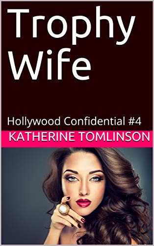 Trophy Wife: Hollywood Confidential #4 (English Edition)