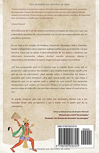 TUS CÉLULAS SE VAN DE VIAJE. Descubre tus dones, libérate de adicciones y egos, sánate y empieza una nueva etapa.: Viaje a los templos de Krisna, Saraswati, Hanuman, Kali y Ganesha