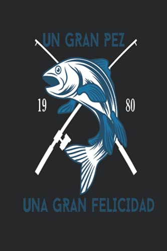 Un gran pez una gran felicidad, Libro de Registro del Pescador: Diario de Pesca Formato 6x9 pulgadas - 98 Sesiones de Pesca - 100 Páginas Tapa blanda