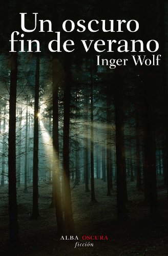 Un oscuro fin de verano (Novela negra)