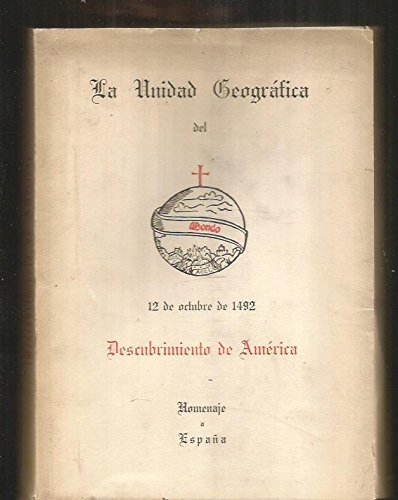 UNIDAD GEOGRAFICA DEL MONDO - LA. LA CARTA DE COLON ANUNCIANDO LA LLEGADA A LAS INDIAS. DESCUBRIMIENTO DE AMERICA. HOMENAJE A ESPAÑA (EDICION FACSIMIL DE LAS CARTAS DE CRISTOBAL COLON)