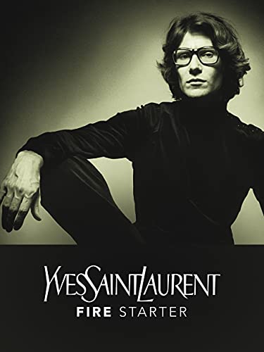 Yves Saint Laurent: Fire Starter