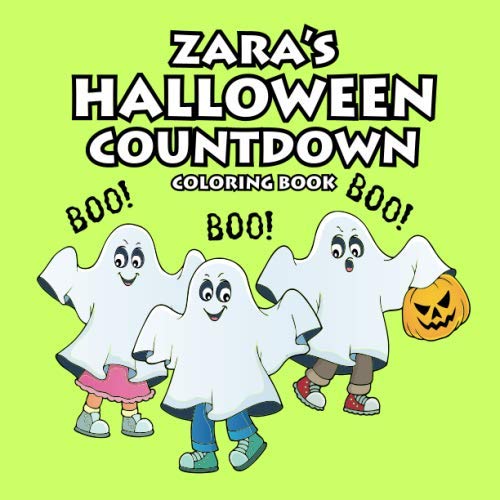 Zara's Halloween Countdown Coloring Book (ZARA BOOKS - Personalized for Zara, the Star of Every Book!)